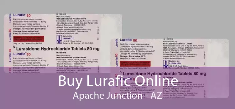 Buy Lurafic Online Apache Junction - AZ