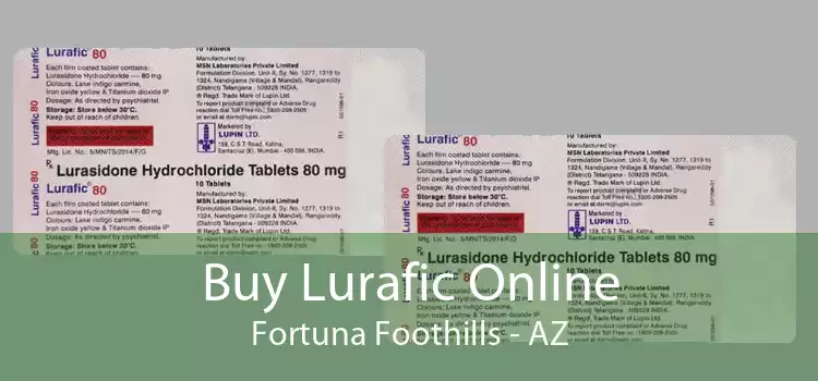 Buy Lurafic Online Fortuna Foothills - AZ